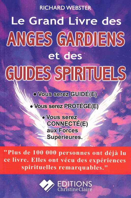 Le Grand Livre des Anges Gardiens et des Guides Spirituels